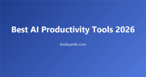 Best AI Productivity Tools in 2026: Tested and Ranked